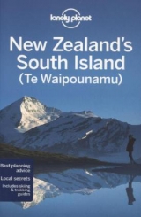 Lonely Planet New Zealand's South Island - Lonely Planet; Atkinson, Brett; Bennett, Sarah; Dragicevich, Peter; Rawlings-Way, Charles