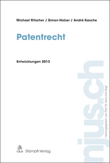 Patentrecht, Entwicklungen 2013 - Michael Ritscher, Simon Holzer, André Kasche