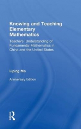 Knowing and Teaching Elementary Mathematics - Ma, Liping