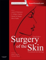 Surgery of the Skin - Robinson, June K.; Hanke, C. William; Siegel, Daniel Mark; Fratila, Alina; Bhatia, Ashish C