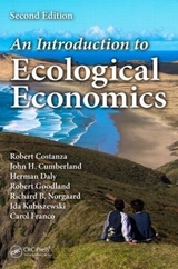 An Introduction to Ecological Economics - Costanza, Robert; Cumberland, John H; Daly, Herman; Goodland, Robert; Norgaard, Richard B