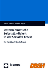 Unternehmerische Selbstständigkeit in der Sozialen Arbeit - Stefan Schaub, Michael Trappe