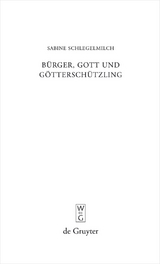 Bürger, Gott und Götterschützling -  Sabine Schlegelmilch