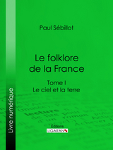 Le Folk-Lore de la France -  Ligaran,  Paul Sebillot