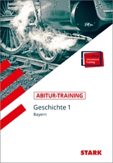 STARK Abitur-Training - Geschichte Band 1 - Bayern - Werner, Johannes