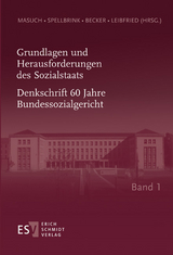 Grundlagen und Herausforderungen des Sozialstaats - - Denkschrift 60 Jahre Bundessozialgericht - - Band 1 - 
