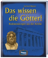 Das wissen die Götter! - Gerhard Wagner