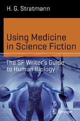 Using Medicine in Science Fiction -  H. G. Stratmann