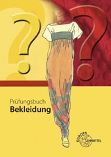 Prüfungsbuch Bekleidung - Bania, Hannelore; Eberle, Hannelore; Gonser, Elke; Hornberger, Marianne; Kupke, Renate