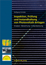 Inspektion, Prüfung und Instandhaltung von Photovoltaik-Anlagen. - Wolfgang Schröder