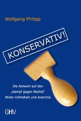 Konservativ! - Wolfgang Philipp