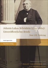 Johann Lukas Schönlein (1793–1864): Unveröffentlichte Briefe - 