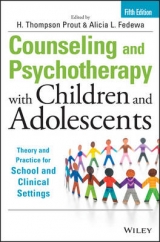 Counseling and Psychotherapy with Children and Adolescents - Prout, H. Thompson; Fedewa, Alicia L.