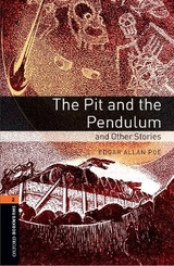 Oxford Bookworms Library: Level 2:: The Pit and the Pendulum and Other Stories - Poe, Edgar Allan; Escott, John