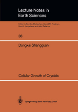 Cellular Growth of Crystals - Dongkai Shangguan