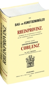 Die Bau- und Kunstdenkmäler der Rheinprovinz. Regierungsbezirk COBLENZ 1886. - Paul Lehfeldt