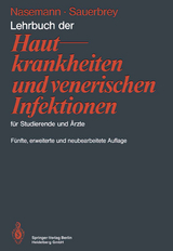 Lehrbuch der Hautkrankheiten und venerischen Infektionen für Studierende und Ärzte - Theodor Nasemann, Wolfhard Sauerbrey