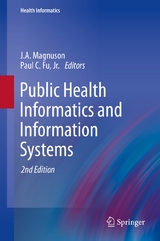 Public Health Informatics and Information Systems - Magnuson, J.A.; Fu, Jr., Paul C.
