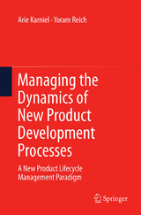 Managing the Dynamics of New Product Development Processes - Arie Karniel, Yoram Reich