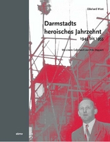 Darmstadts heroisches Jahrzehnt (1945-1955) - Ekkehard Wiest