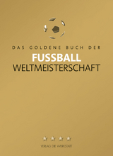 Das Goldene Buch der Fußball-Weltmeisterschaft - Beyer, Bernd-M.; Schulze-Marmeling, Dietrich