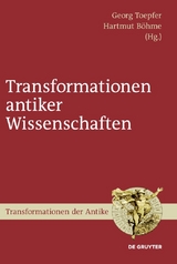 Transformationen antiker Wissenschaften - 