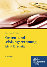 Kosten- und Leistungsrechnung - Christian David, Heiko Reichelt, Claus Veting