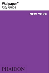 Wallpaper* City Guide New York 2014 - Editors of Wallpaper* City Guide