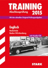 Training Abschlussprüfung Realschule Baden-Württemberg - Englisch mit CD - Forster, Peter; Jenkinson, Paul; Lüdeke, Elke; Brümmer, Brigitte; Schelken, Michael; Wendt-Bösch, Claudia; Düringer, Walter