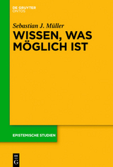 Wissen, was möglich ist - Sebastian J Müller