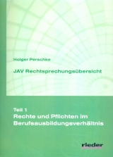 JAV Rechtsprechungsübersicht - Teil 1 - Rechte und Pflichten im Berufsausbildungsverhältnis - Holger Perschke