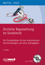 Ärztliche Begutachtung im Sozialrecht - Brettel, Hauke; Vogt, Helmut