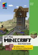 Let´s Play MINECRAFT: Dein Praxis- Guide - Daniel Braun