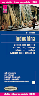 Reise Know-How Landkarte Indochina (1:1.200.000) Vietnam, Laos, Kambodscha - Reise Know-How Verlag Peter Rump, Reise Know-How Verlag