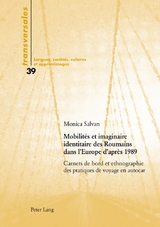 Mobilités et imaginaire identitaire des Roumains dans l’Europe d’après 1989 - 