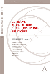 La preuve au carrefour de cinq disciplines juridiques - Bérénice Fosséprez (sous la coordination de), Audrey Pütz (sous la coordination de),  Collectif