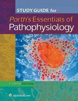 Study Guide for Essentials of Pathophysiology - Kipp, Brian