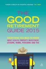 The Good Retirement Guide 2015 - Kay, Frances; Smith, Allan Esler