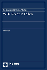 WTO-Recht in Fällen - Neumann, Jan; Pitschas, Christian
