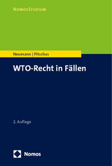 WTO-Recht in Fällen - Neumann, Jan; Pitschas, Christian