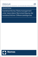 Kartellrechtliches Risikomanagement unter besonderer Berücksichtigung der kartellrechtlichen Differenzialdiagnose - Alexander Eufinger