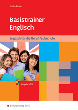 Basistrainer Englisch für Berufsfachschulen in Nordrhein-Westfalen - Nadja Kobler-Ringler