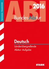 BundesAbitur Deutsch - Länderübergreifende Aufgaben - Stahl-Busch, Marlene; Küppers, Lucie; Holmes, Susanne; Mattheus, Ute