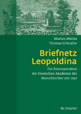 Briefnetz Leopoldina -  Marion Mücke,  Thomas Schnalke