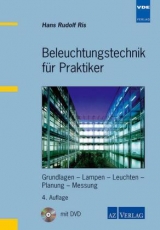 Beleuchtungstechnik für Praktiker - Hans R Ris