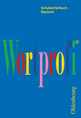 Wortprofi® - Schulwörterbuch Deutsch - Für alle Bundesländer (außer Bayern) - Greil, Josef