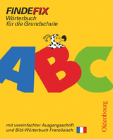 Findefix - Wörterbuch für die Grundschule - Deutsch - Ausgabe 2006 - Fackelmann, Johann; Müller, Robert; Patho, Klaus; Patho, Susanne