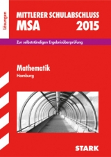 Mittlerer Schulabschluss Hamburg - Mathematik Lösungen - Steiner, Dietmar; Klärner, Olaf; Kuhlmann, Karl-Heinz; Borr, Christoph; Lenz, Kerstin; Stählin, Peter