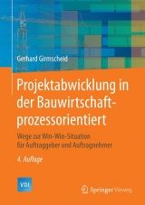 Projektabwicklung in der Bauwirtschaft-prozessorientiert - Girmscheid, Gerhard