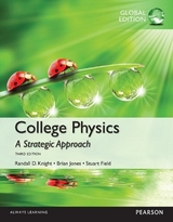 College Physics: A Strategic Approach, Global Edition - Knight, Randall; Jones, Brian; Field, Stuart; Andrews, James